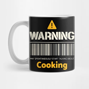 Warning may spontaneously start talking about cooking Mug